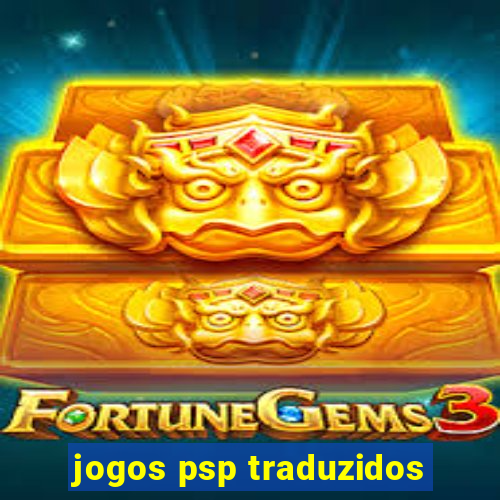 jogos psp traduzidos